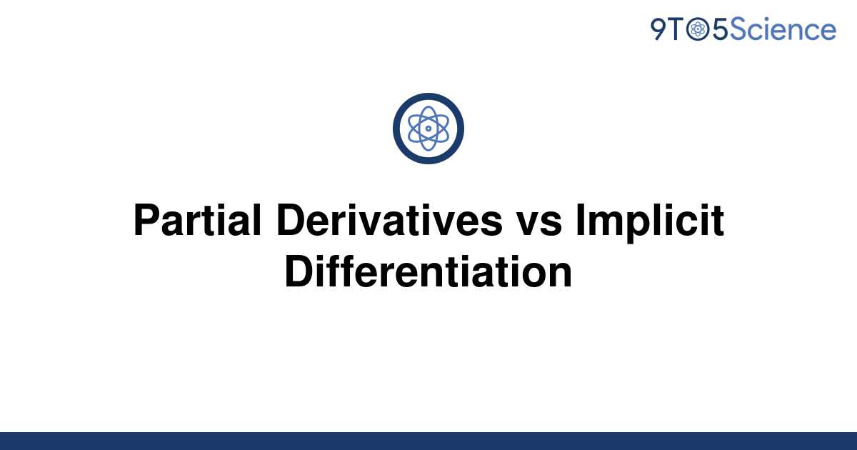 solved-partial-derivatives-vs-implicit-differentiation-9to5science