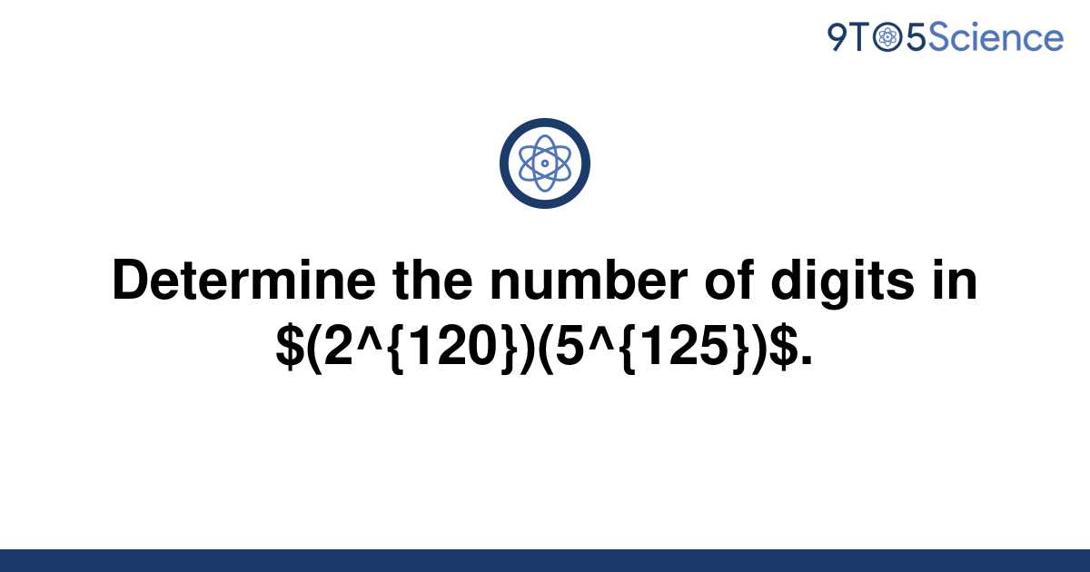 solved-determine-the-number-of-digits-in-9to5science