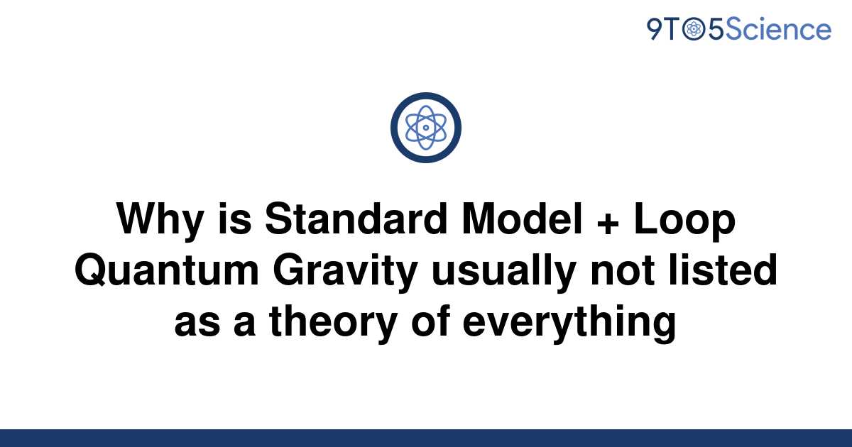 Solved Why Is Standard Model Loop Quantum Gravity 9to5science 7666