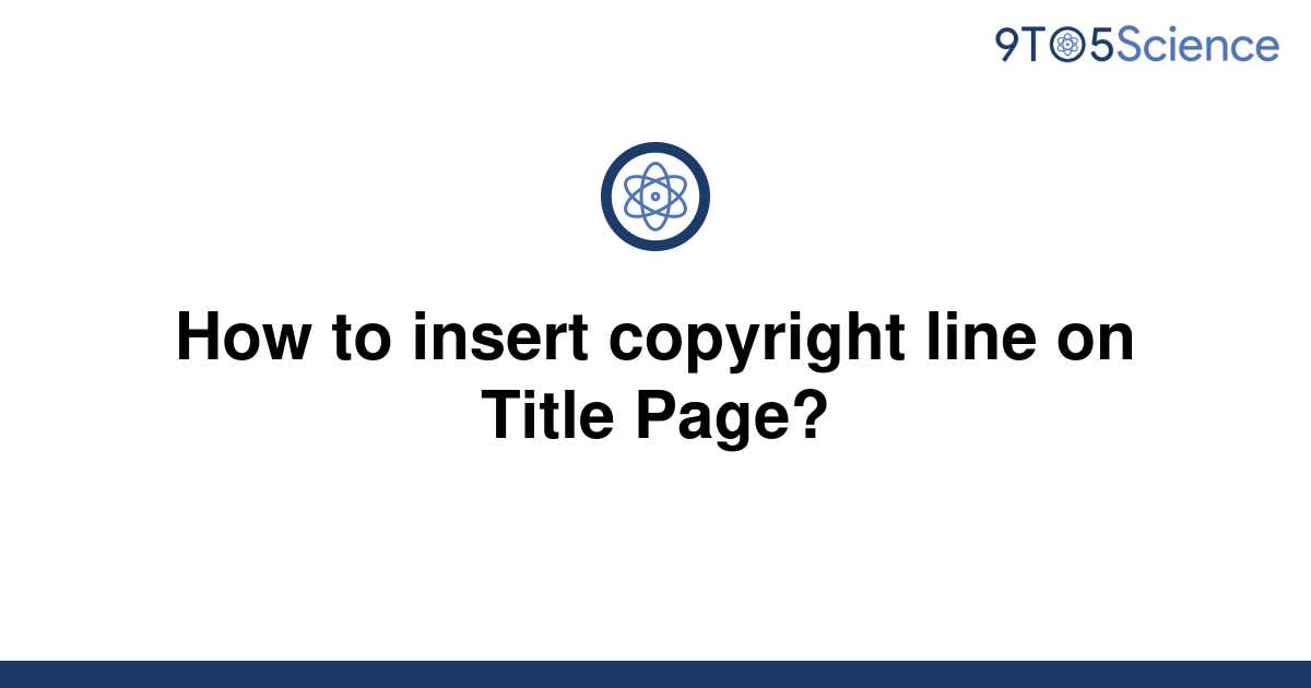 solved-how-to-insert-copyright-line-on-title-page-9to5science