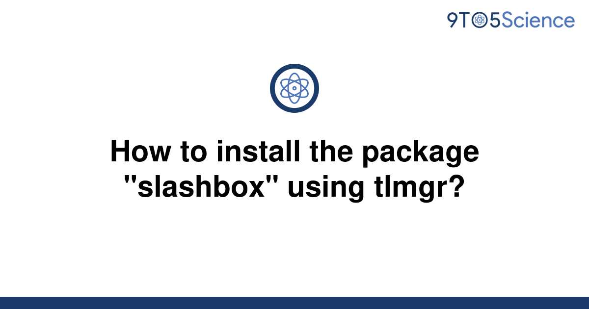 solved-how-to-install-the-package-slashbox-using-9to5science