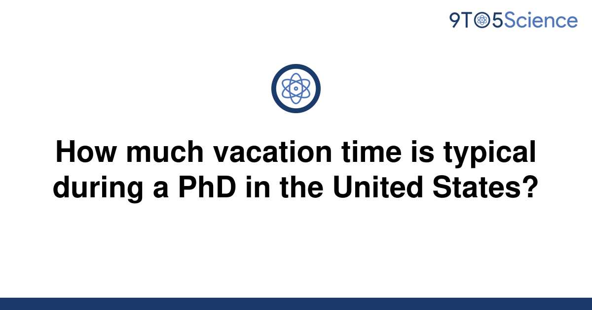 do phd students get vacation