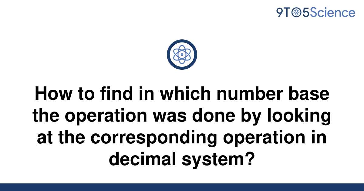 solved-how-to-find-in-which-number-base-the-operation-9to5science