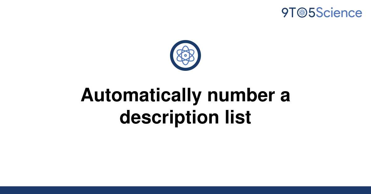 solved-automatically-number-a-description-list-9to5science