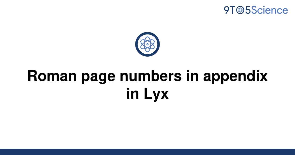 solved-roman-page-numbers-in-appendix-in-lyx-9to5science