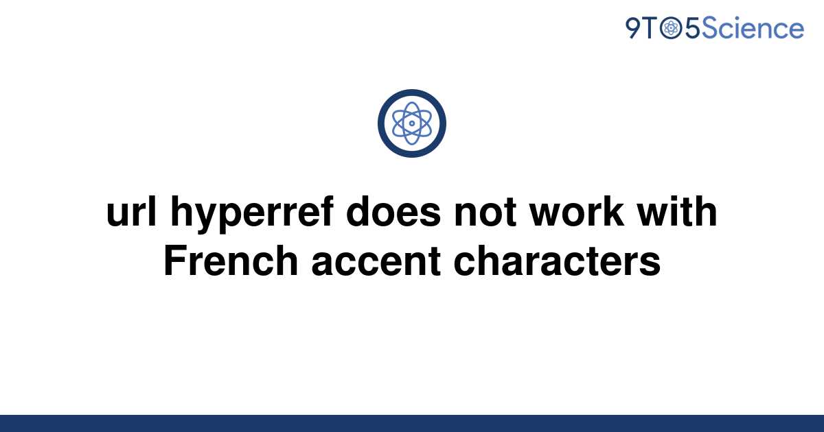 solved-url-hyperref-does-not-work-with-french-accent-9to5science