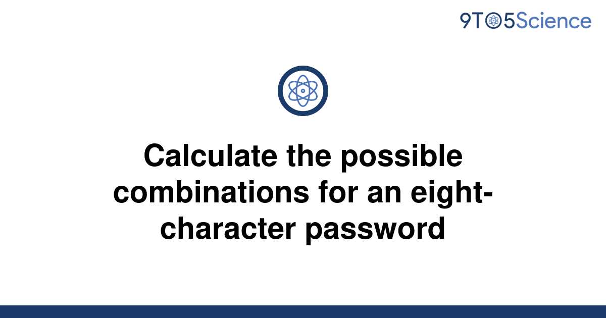 solved-calculate-the-possible-combinations-for-an-9to5science