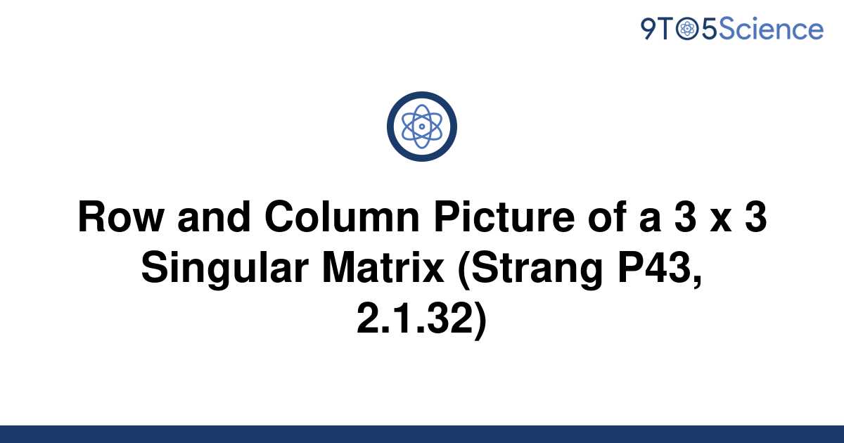 solved-row-and-column-picture-of-a-3-x-3-singular-9to5science