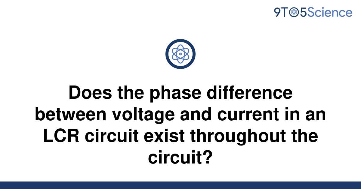 solved-does-the-phase-difference-between-voltage-and-9to5science