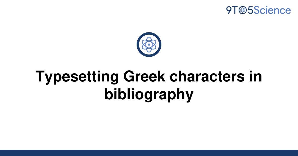 solved-typesetting-greek-characters-in-bibliography-9to5science