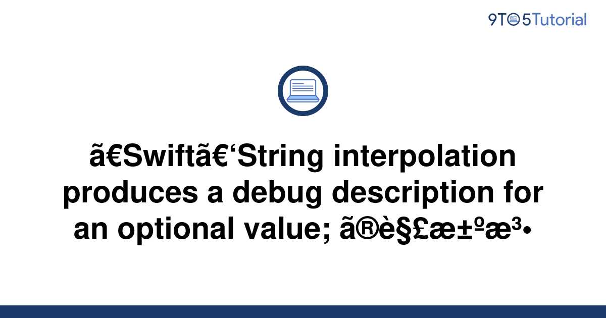 swift-string-interpolation-produces-a-debug-9to5tutorial