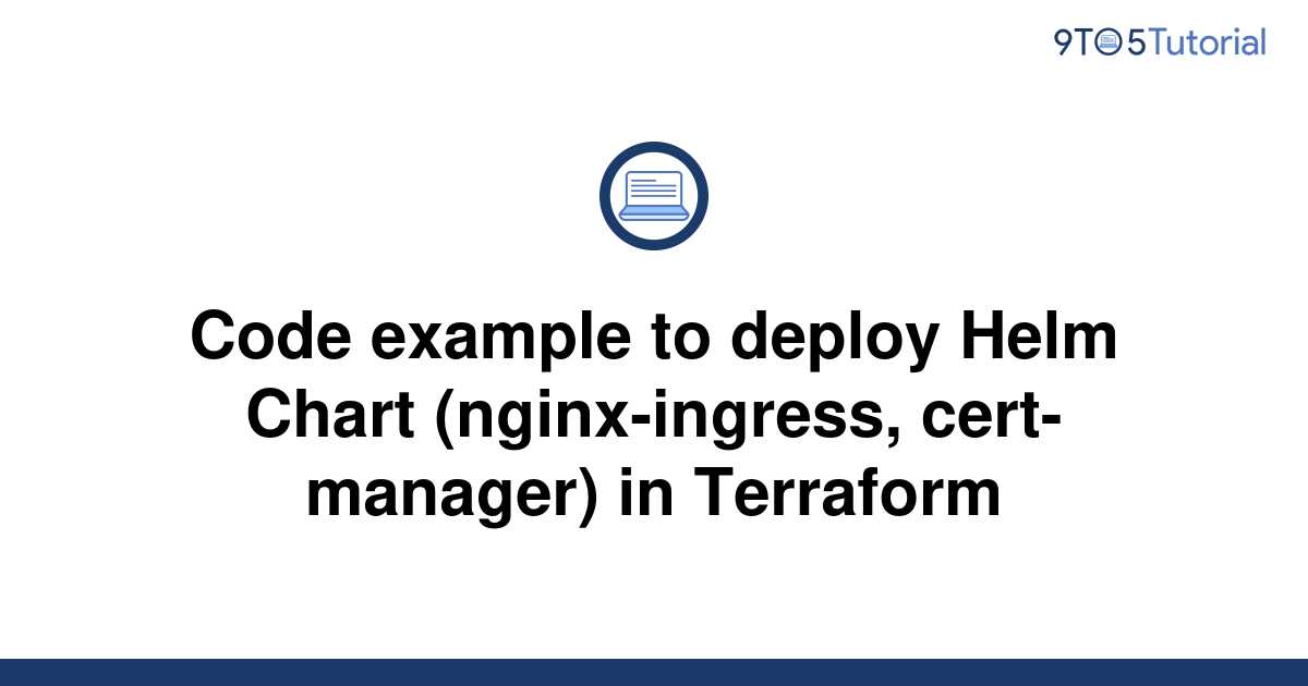 Code example to deploy Helm Chart (nginxingress, 9to5Tutorial