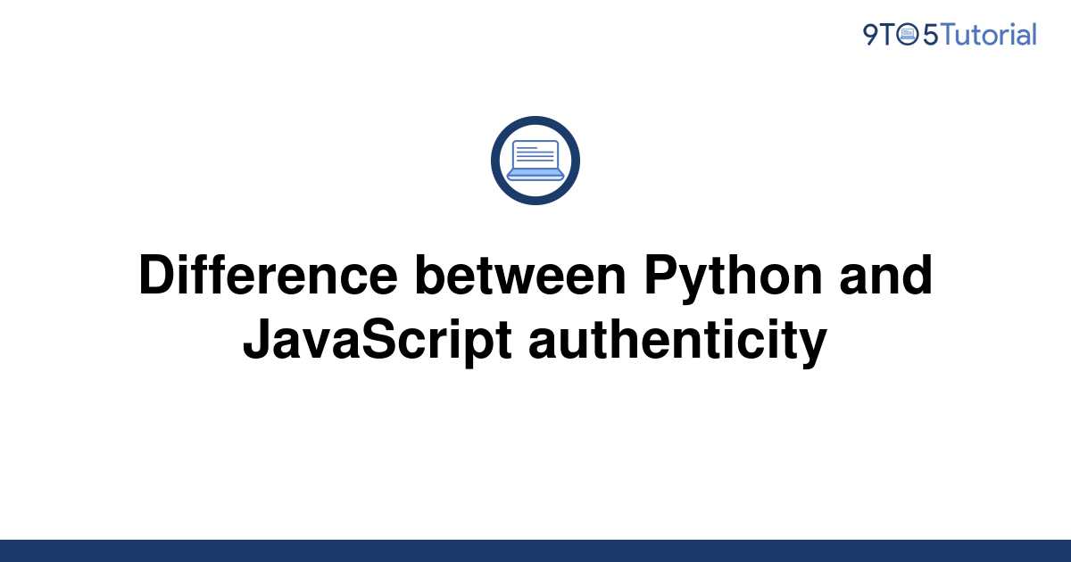 difference-between-python-and-javascript-authenticity-9to5tutorial