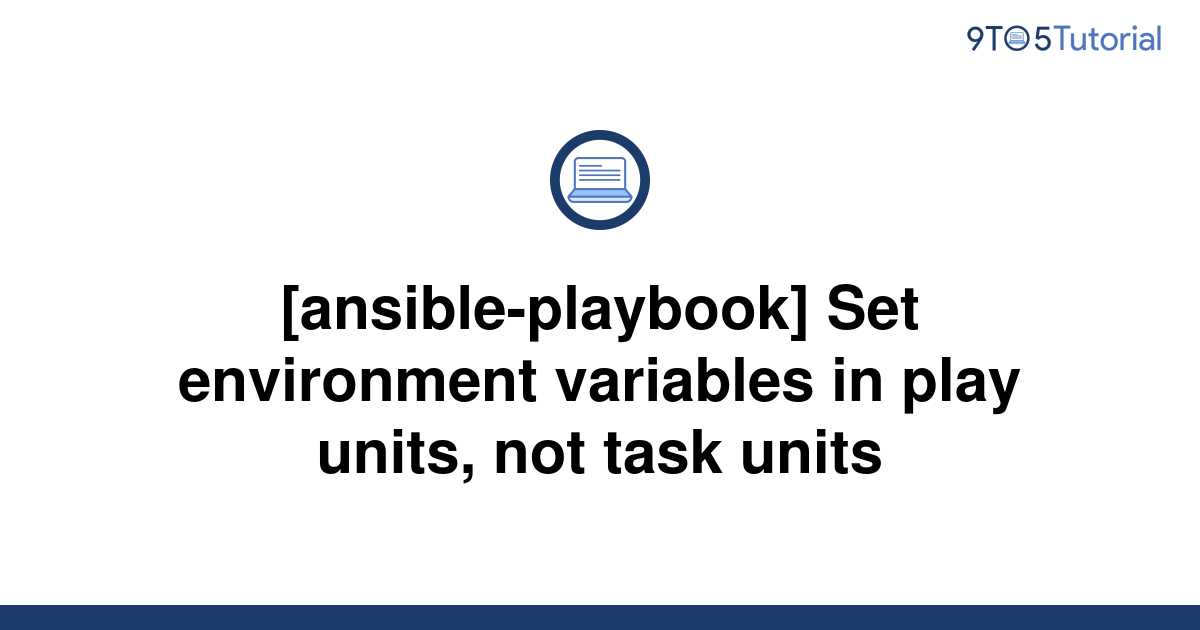 ansible-playbook-set-environment-variables-in-play-9to5tutorial