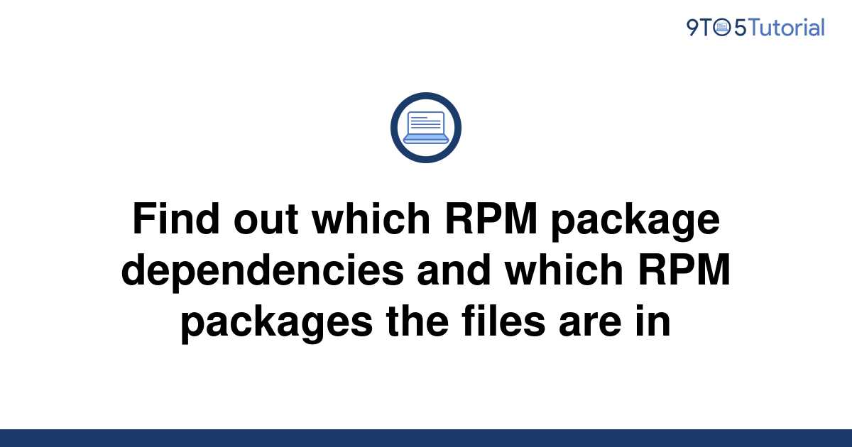 find-out-which-rpm-package-dependencies-and-which-rpm-9to5tutorial