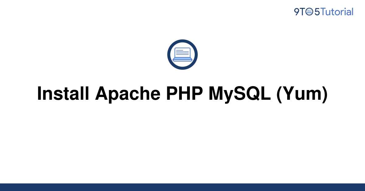 install-apache-php-mysql-yum-9to5tutorial