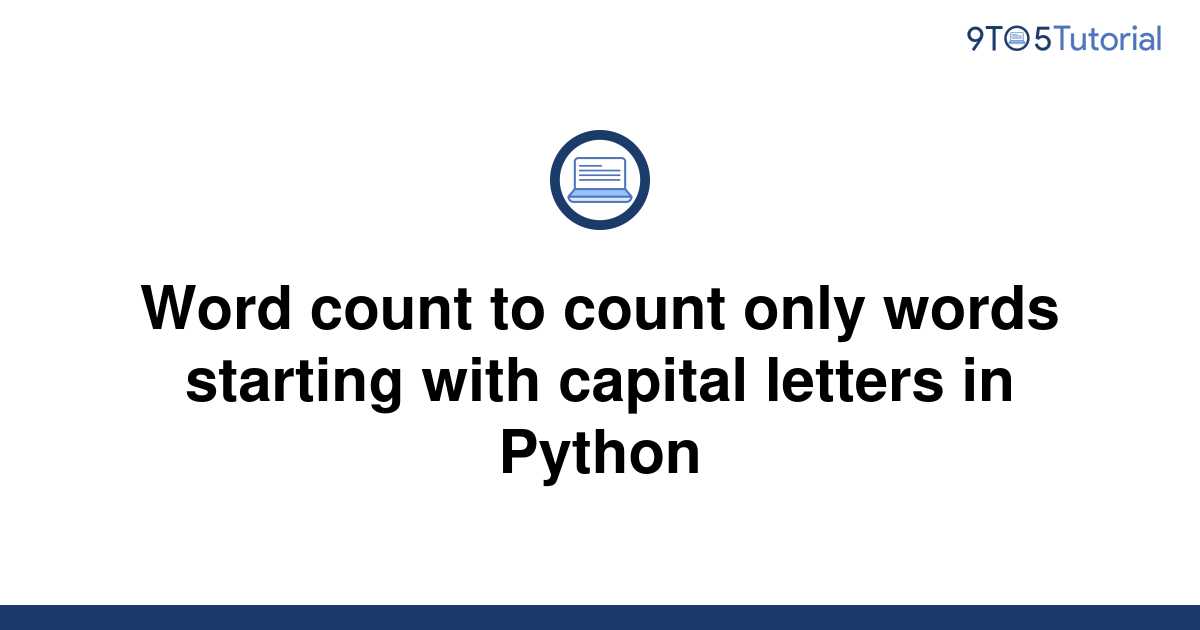 word-count-to-count-only-words-starting-with-capital-9to5tutorial