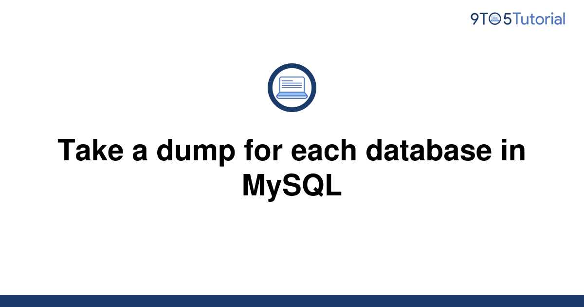 take-a-dump-for-each-database-in-mysql-9to5tutorial