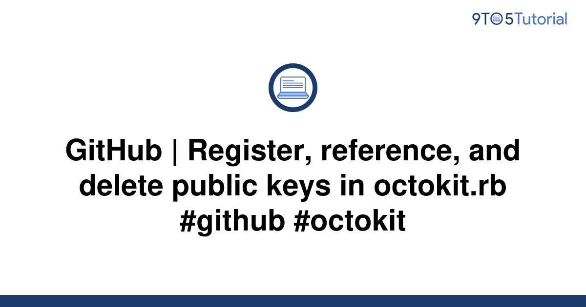 github-register-reference-and-delete-public-keys-in-9to5tutorial