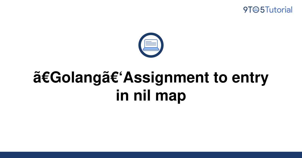 golang assignment to entry in nil map nested map