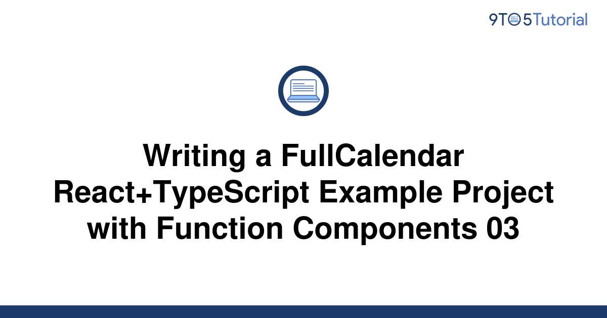 Writing a FullCalendar React+TypeScript Example Project 9to5Tutorial