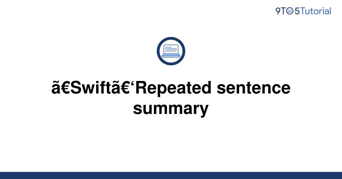 swift-repeated-sentence-summary-9to5tutorial