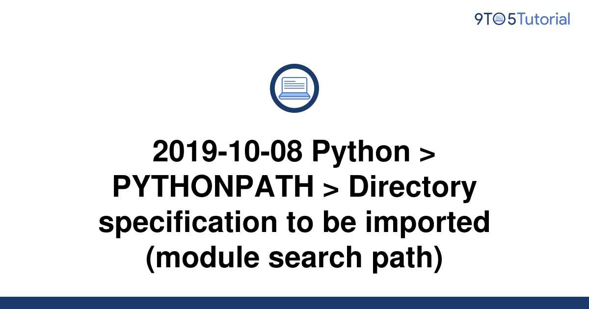 2019-10-08-python-pythonpath-directory-9to5tutorial