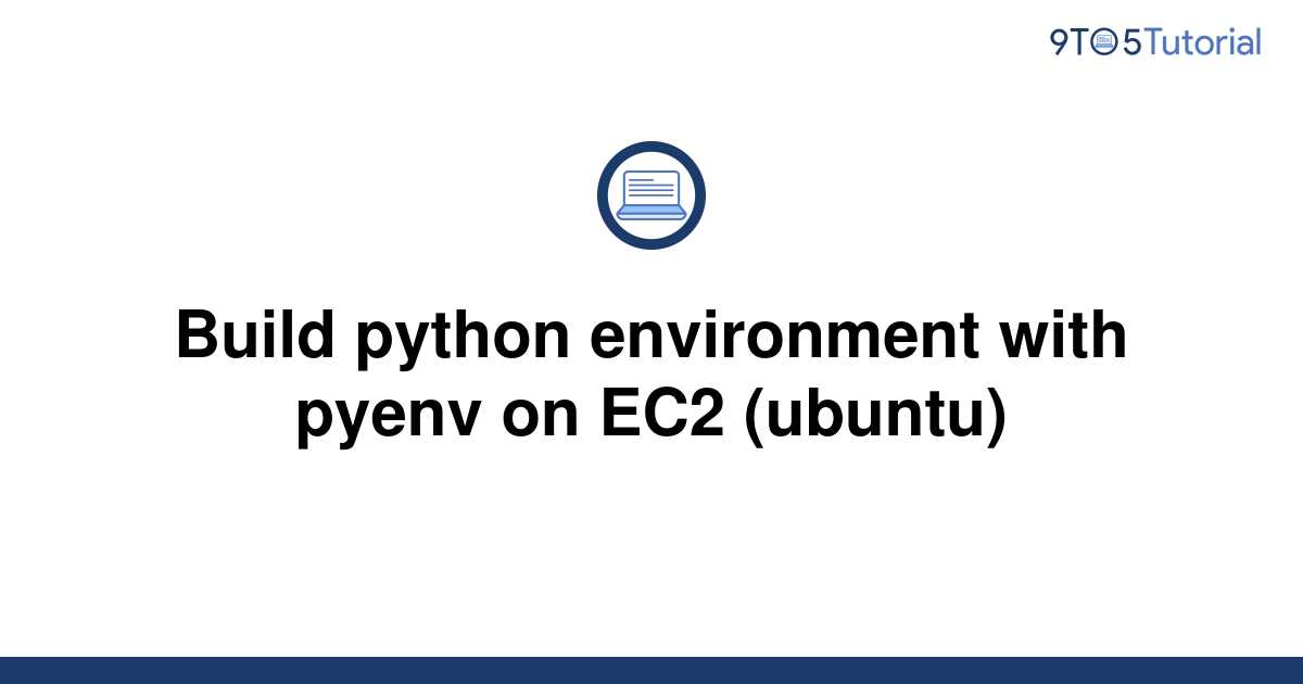 build-python-environment-with-pyenv-on-ec2-ubuntu-9to5tutorial