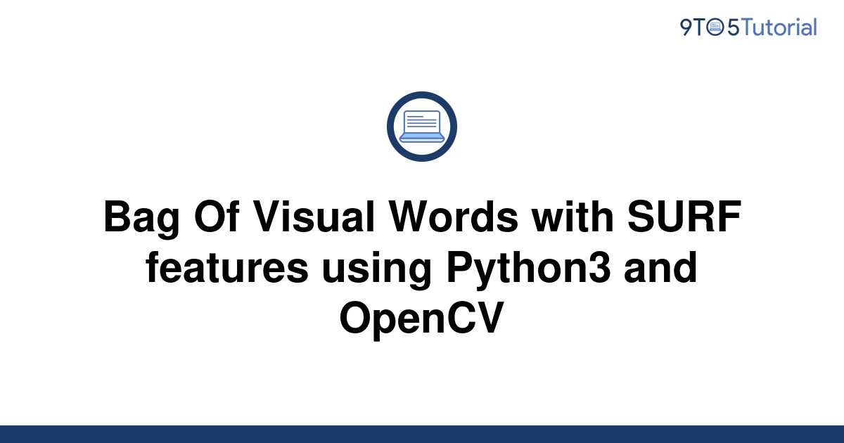 bag-of-visual-words-with-surf-features-using-python3-9to5tutorial