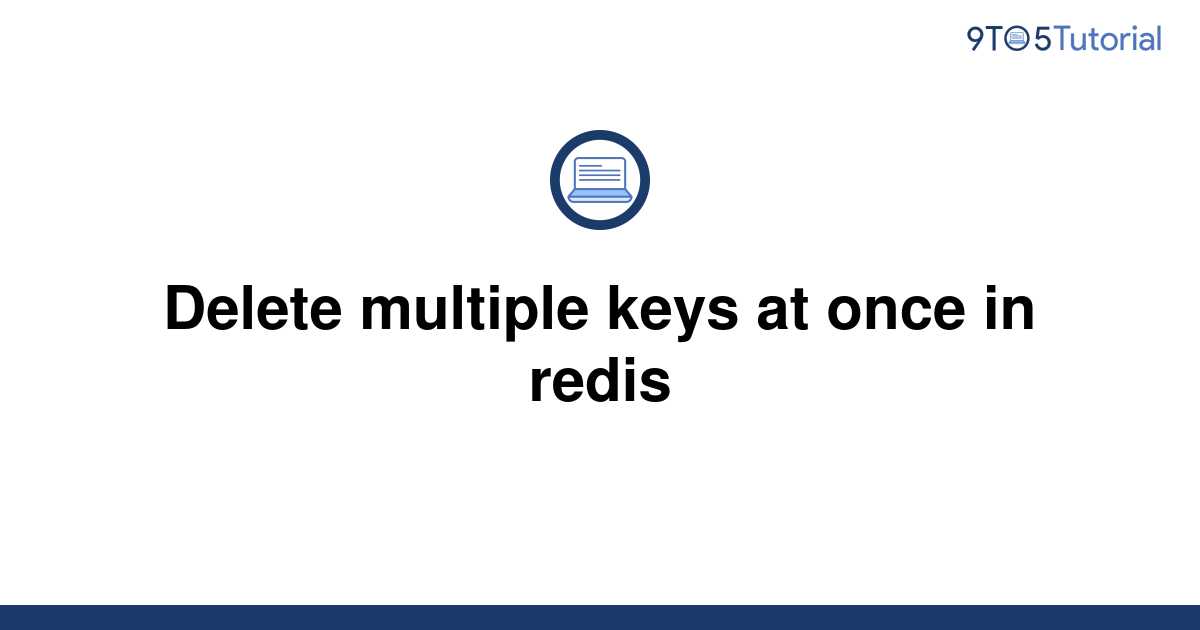 Redis Delete Multiple Keys At Once