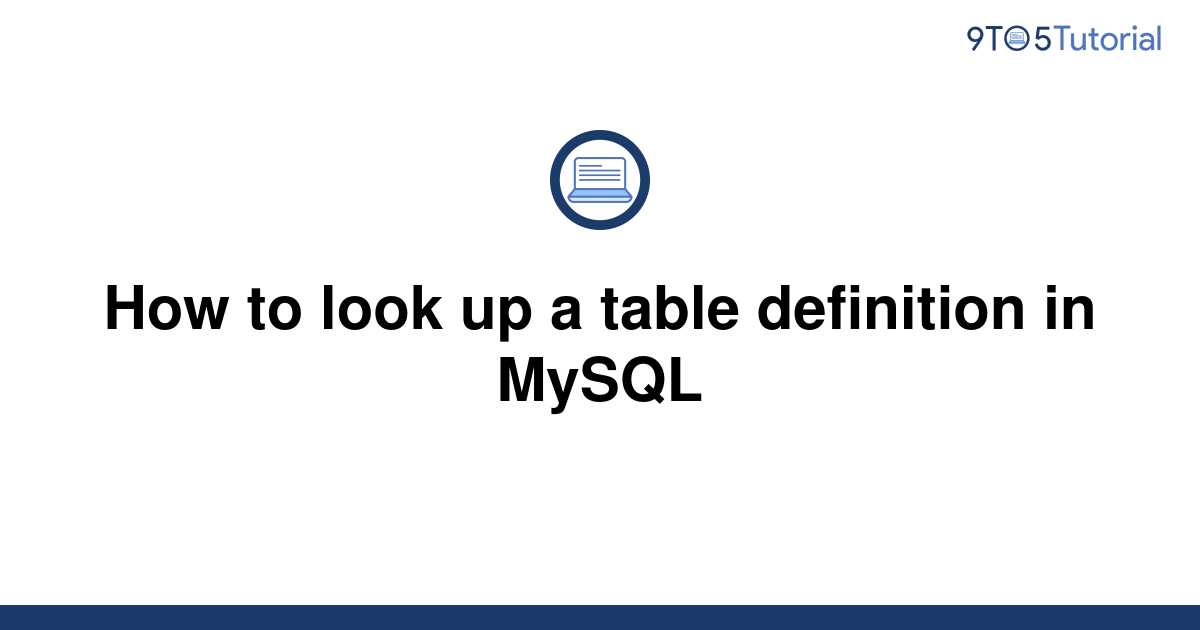 how-to-look-up-a-table-definition-in-mysql-9to5tutorial