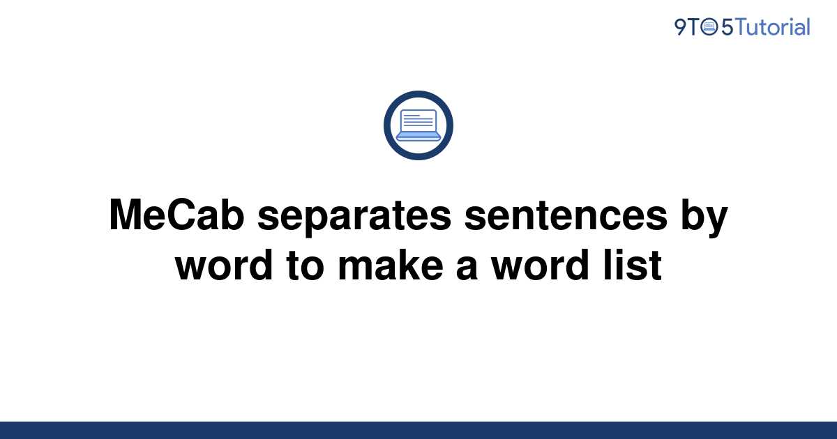 mecab-separates-sentences-by-word-to-make-a-word-list-9to5tutorial