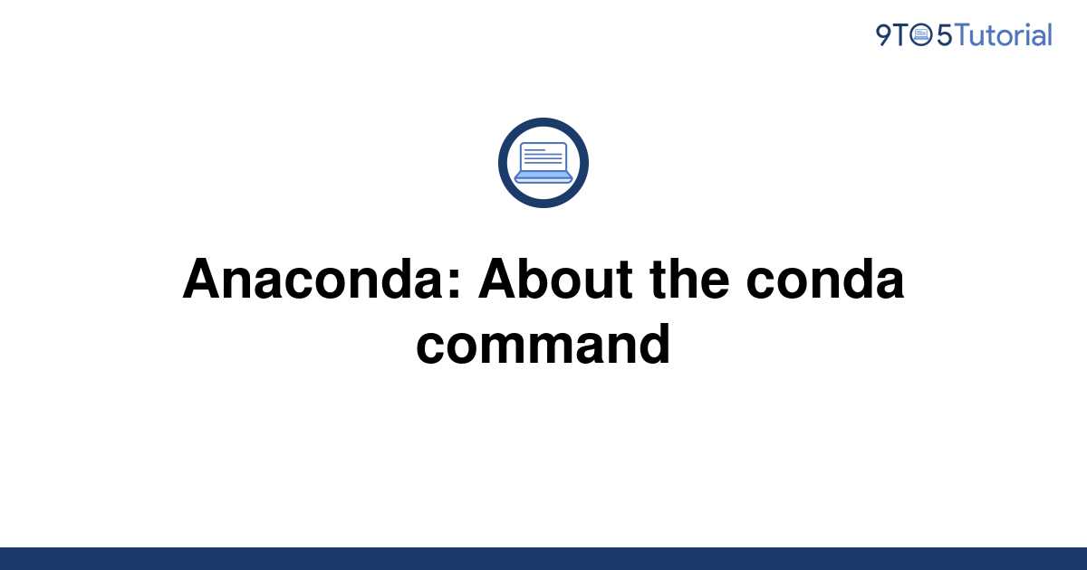 anaconda-about-the-conda-command-9to5tutorial