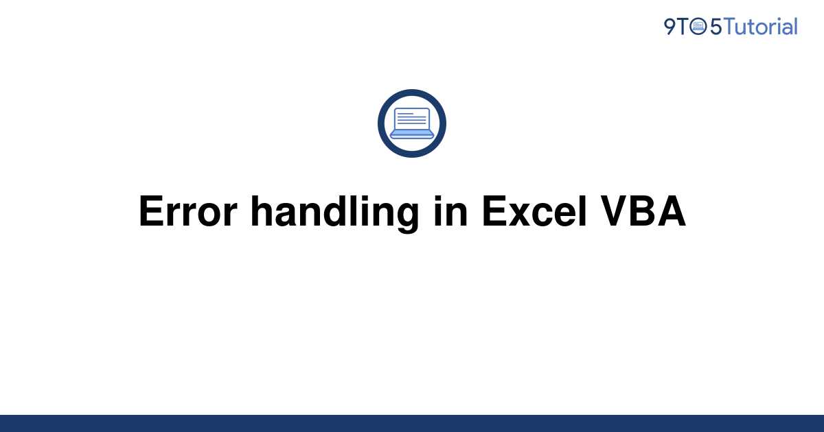 Error Handling In Excel Vba To Tutorial
