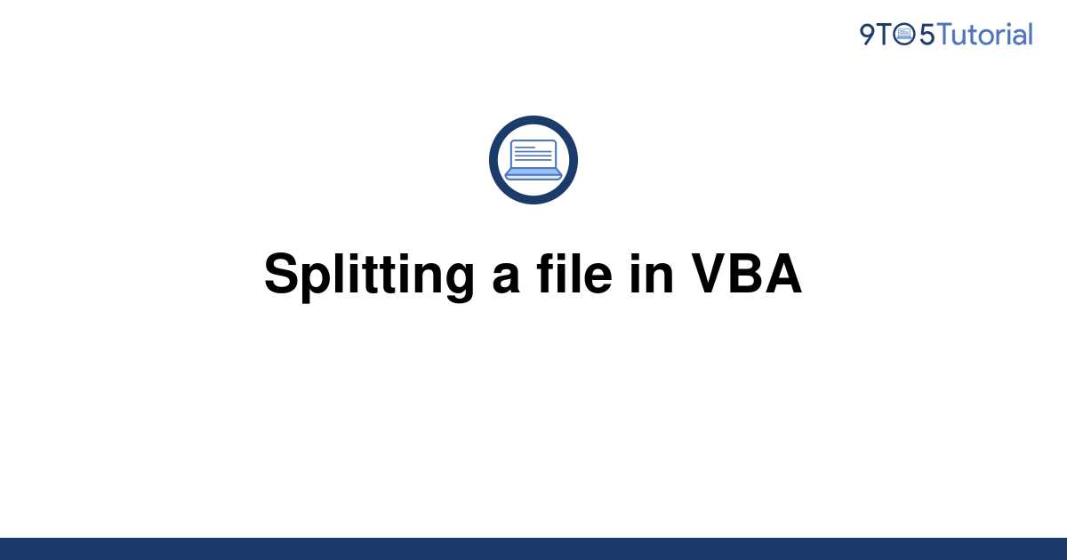 splitting-a-file-in-vba-9to5tutorial