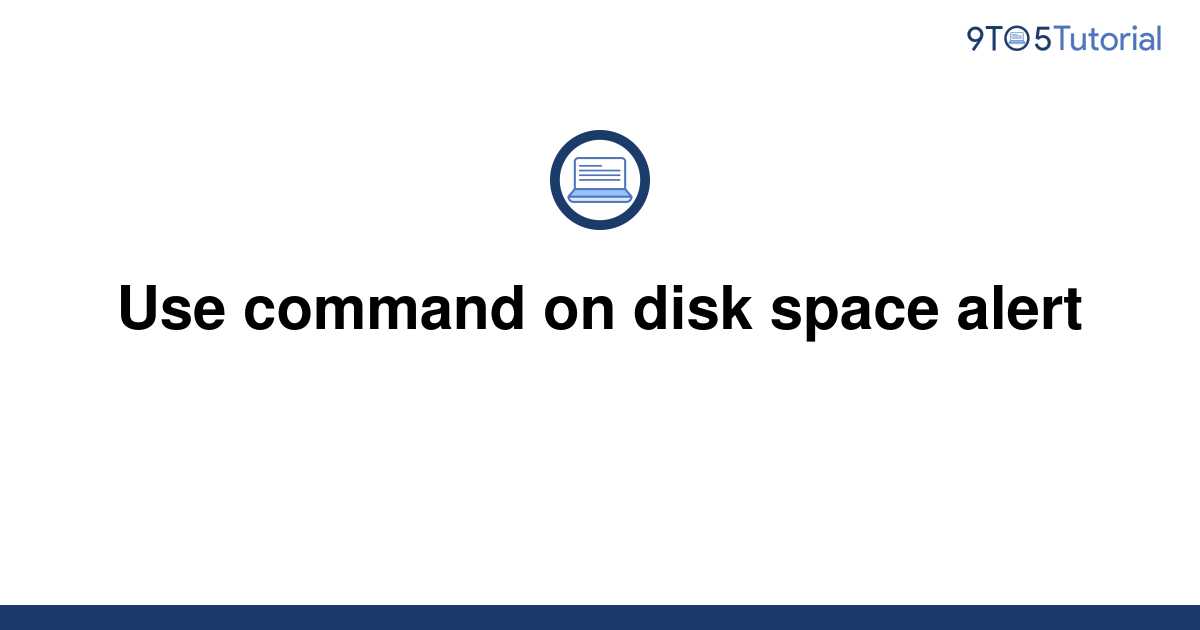 use-command-on-disk-space-alert-9to5tutorial