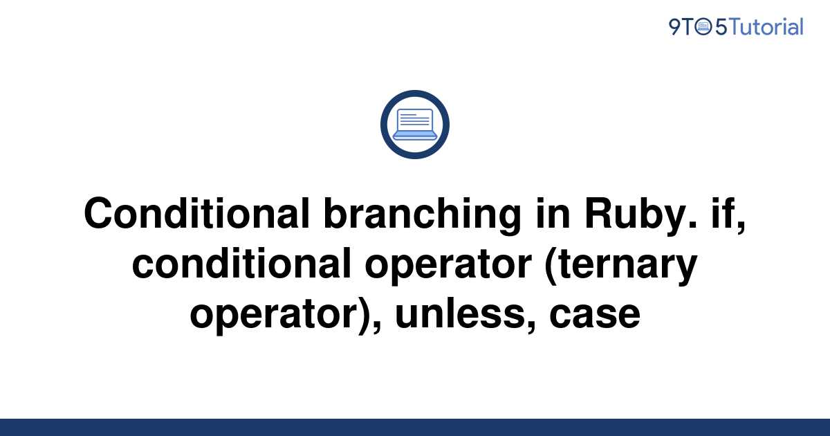 conditional-branching-in-ruby-if-conditional-operator-9to5tutorial