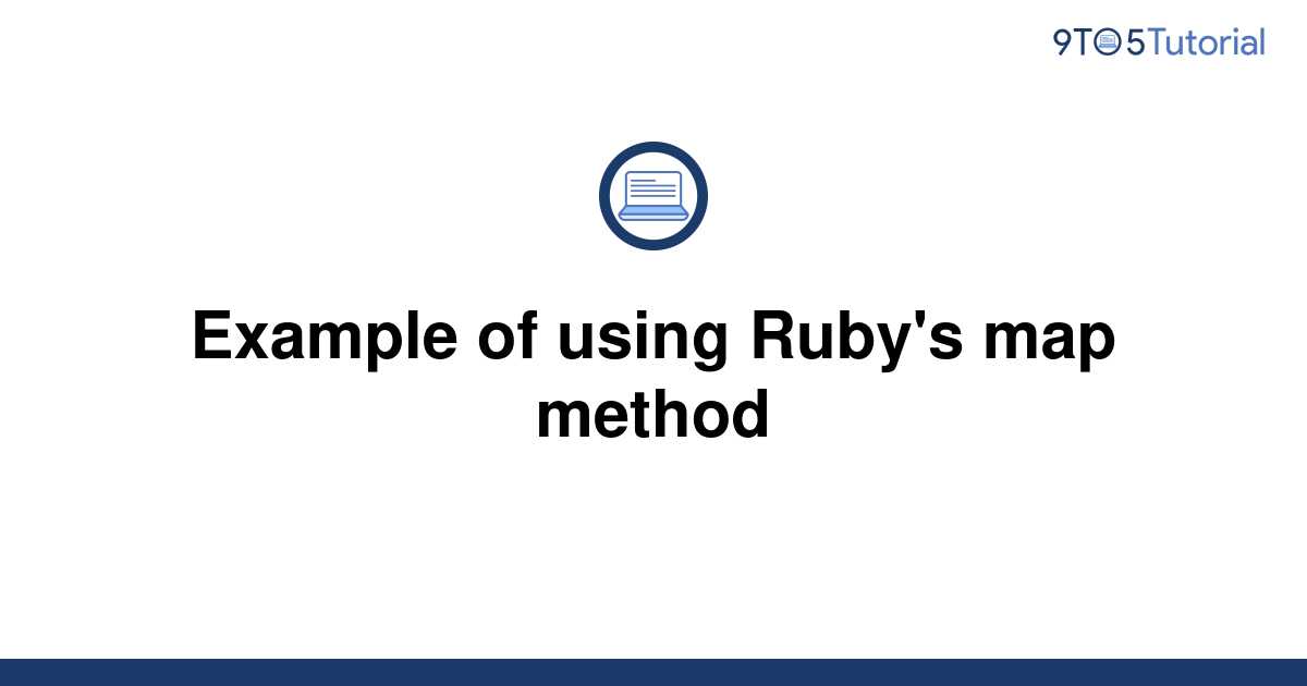 Example of using Ruby's map method  9to5Tutorial