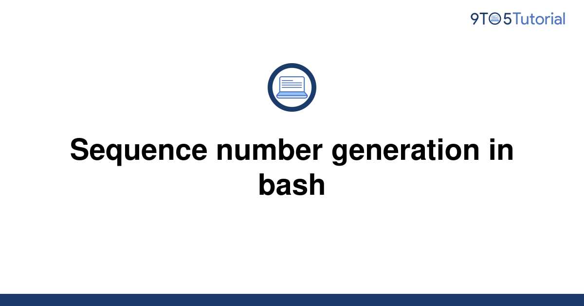 sequence-number-generation-in-bash-9to5tutorial