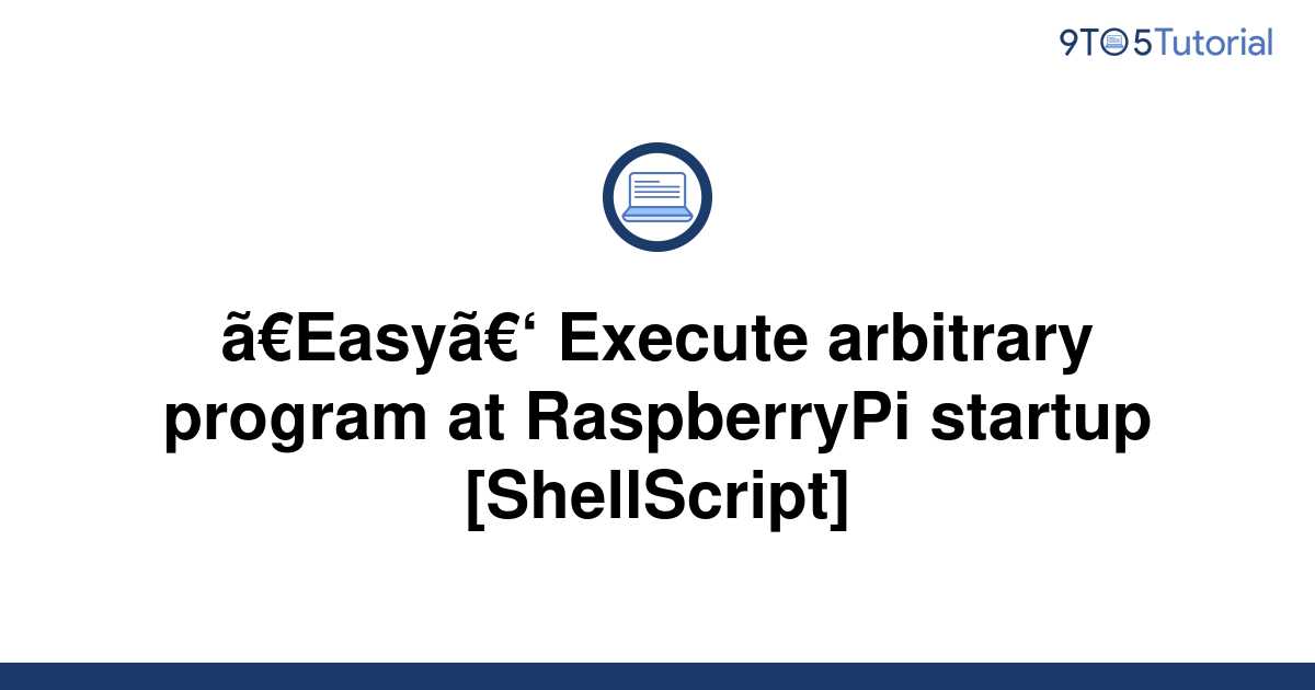 easy-execute-arbitrary-program-at-raspberrypi-startup-9to5tutorial