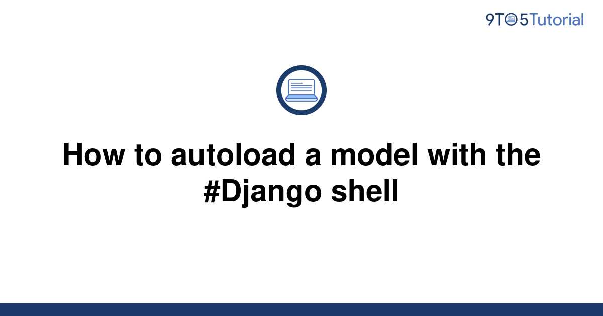 django-shell-commands-for-increased-productivity-part-1-by-siddharth