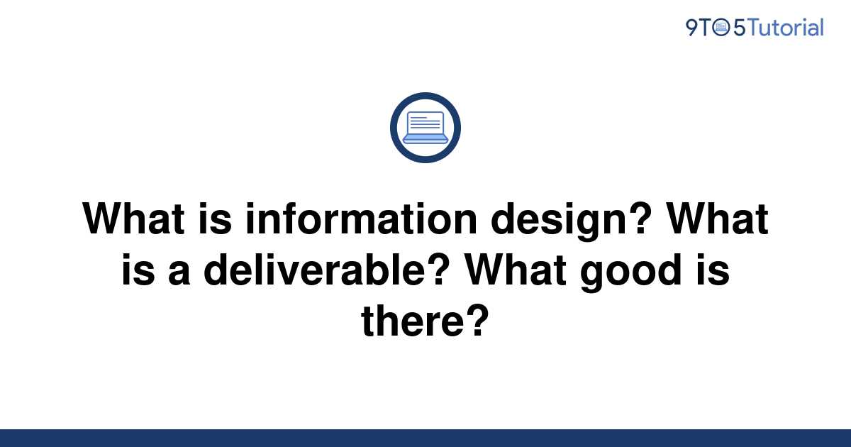 what-is-information-design-what-is-a-deliverable-what-9to5tutorial