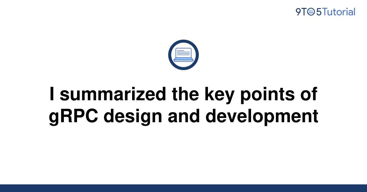 i-summarized-the-key-points-of-grpc-design-and-9to5tutorial