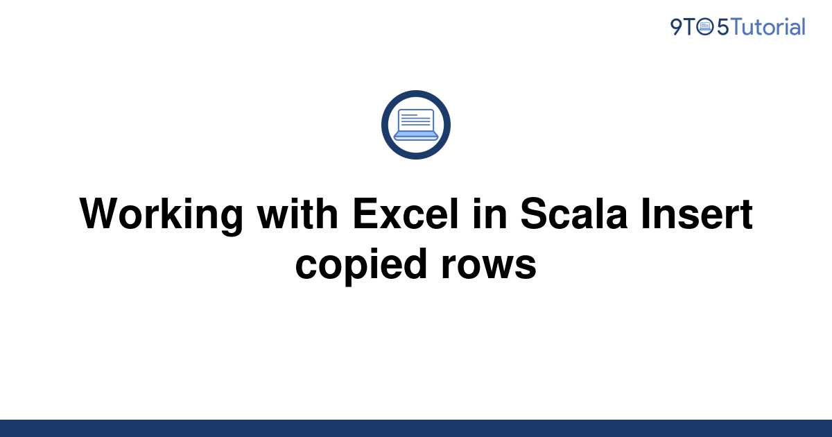 working-with-excel-in-scala-insert-copied-rows-9to5tutorial