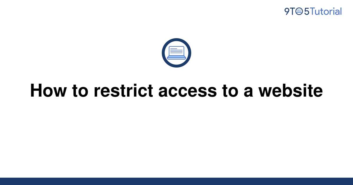 how-to-restrict-access-to-a-website-9to5tutorial