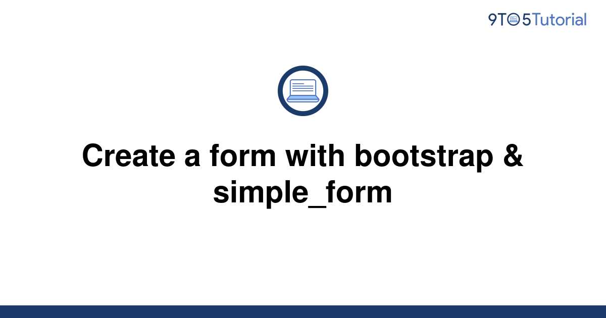 Create A Form With Bootstrap Simple form 9to5Tutorial