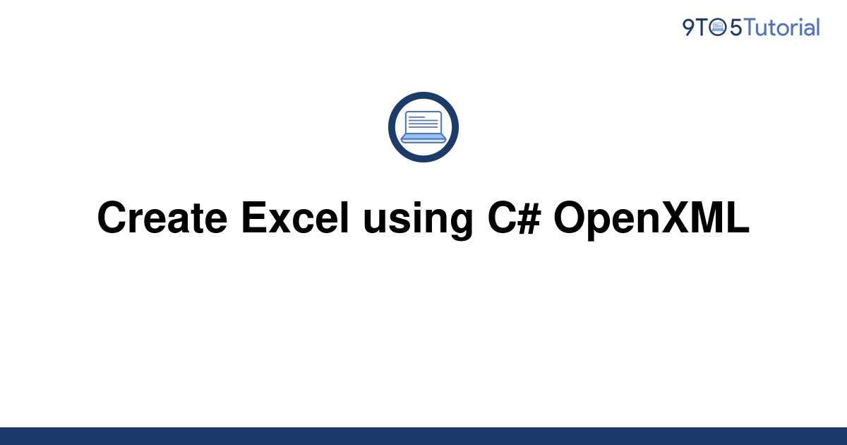 create-excel-using-c-openxml-9to5tutorial