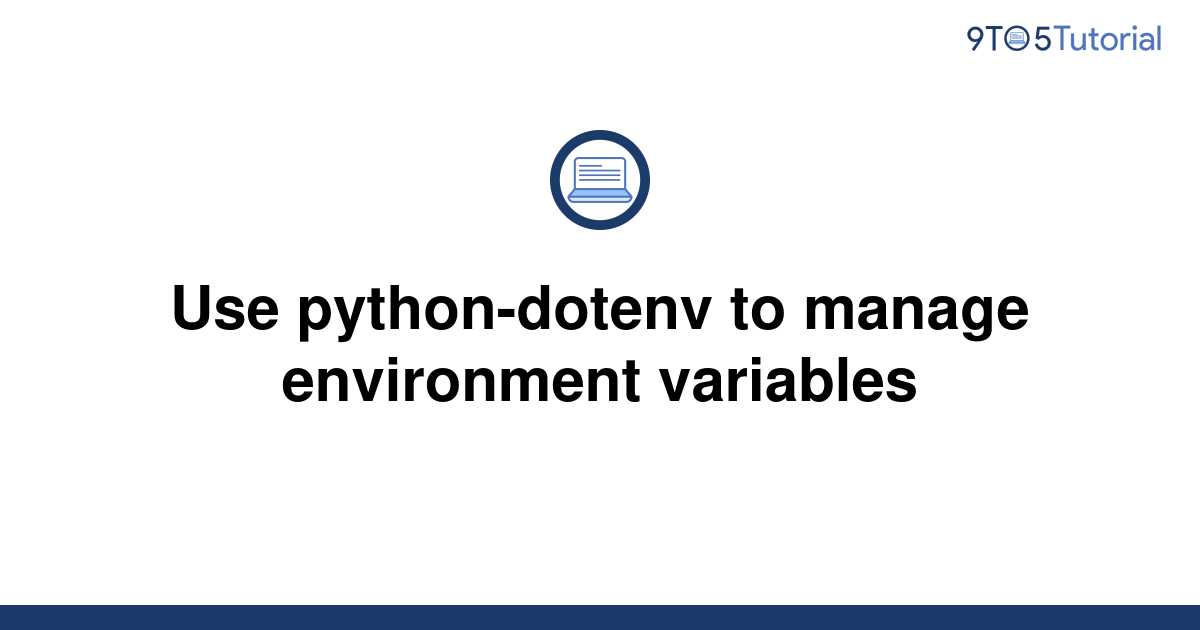 use-python-dotenv-to-manage-environment-variables-9to5tutorial