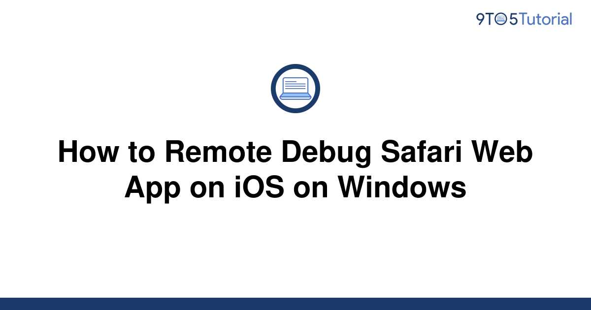 ios safari debug on windows