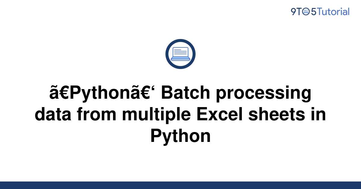 python-batch-processing-data-from-multiple-excel-9to5tutorial